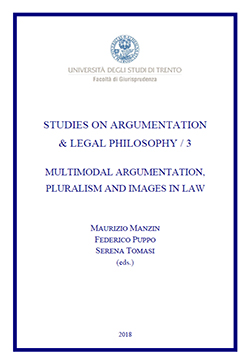 Studies on Argumentation & Legal Philosophy / 3. Multimodal Argumentation, Pluralism, Images in Law
